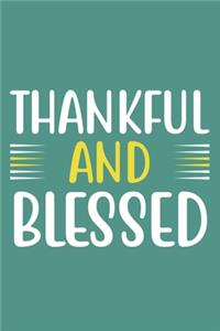 Thankful And Blessed