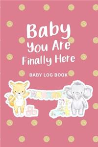 Baby You Are Finally Here