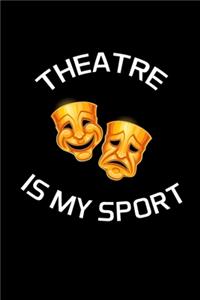 Theatre Is My Sport