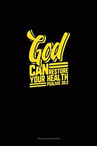 God Can Restore Your Health - Psalms 30