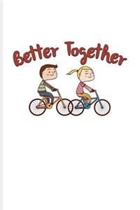 Better Together