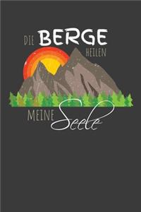 Die Berge heilen meine Seele