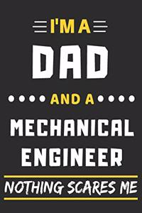 I'm A Dad And A Mechanical Engineer Nothing Scares Me