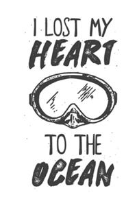 I Lost My Heart To The Ocean