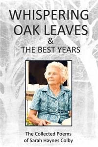Whispering Oak Leaves & The Best Years