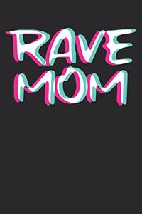 Rave Mom