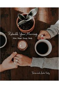 Rebuild Your Marriage