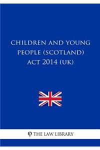 Children and Young People (Scotland) Act 2014 (UK)