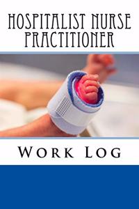 Hospitalist Nurse Practitioner Work Log