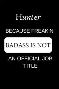 Hunter Because Freakin Badass Is Not an Official Job Title