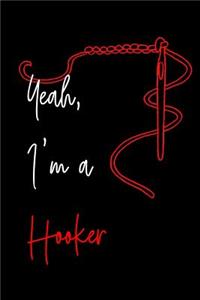 Yeah, I'm a Hooker