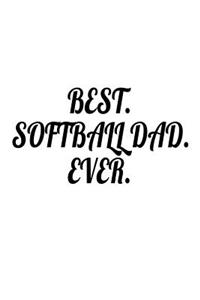 Best. Softball Dad. Ever.