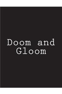 Doom and Gloom