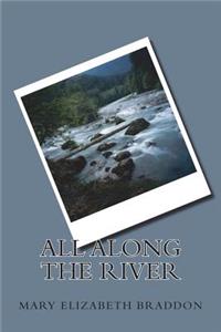 All along the River