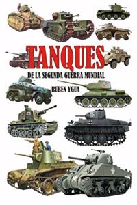 Tanques de la Segunda Guerra Mundial