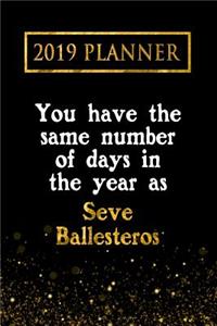 2019 Planner: You Have the Same Number of Days in the Year as Seve Ballesteros: Seve Ballesteros 2019 Planner