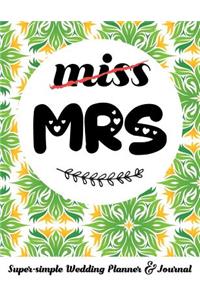Miss Mrs Super-Simple Wedding Planner & Journal