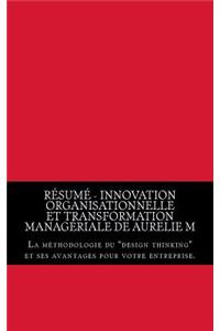 Résumé - Innovation organisationnelle et transformation managériale de Aurelie M
