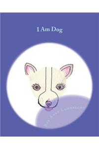 I Am Dog