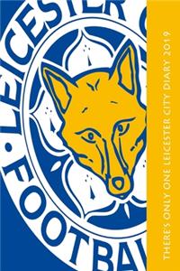 There's only one Leicester City Diary 2019