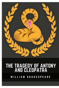 The Tragedy of Antony and Cleopatra