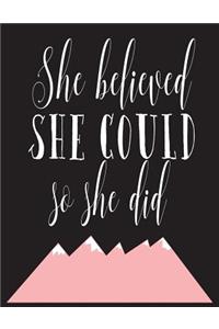 She believed she could so she did