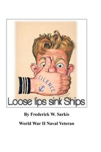 Loose Lips Sink Ships