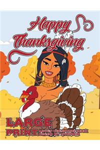 Large Print Adult Coloring Book Color By Number: Happy Thanksgiving: A Big Book of Easy Stress Relieving Coloring Pages for Seniors and Adults This Fall