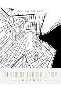 Slatoust (Russia) Trip Journal