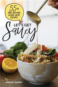 Let's Get Saucy