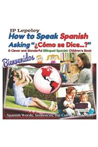 How to Speak Spanish Asking 