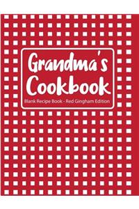 Grandma's Cookbook Blank Recipe Book Red Gingham Edition