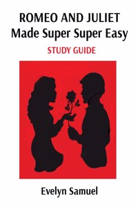 Shakespeare's Romeo and Juliet Made Super Super Easy