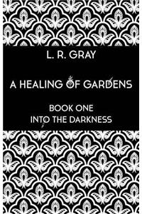 A Healing of Gardens