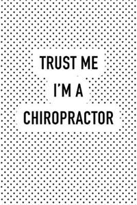 Trust Me I'm a Chiropractor