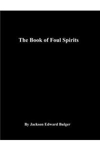 The Book Of Foul Spirits