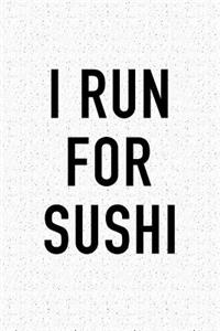 I Run for Sushi