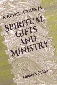 Spiritual Gifts and Ministry