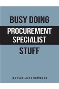 Busy Doing Procurement Specialist Stuff