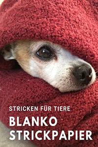 Stricken Für Tiere: Blanko Strickpapier, Strickmusterheft, Strickbuch