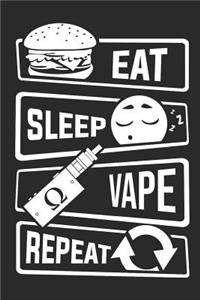 Eat Sleep Vape Repeat