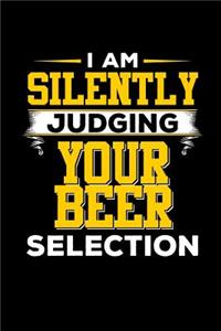 I Am Silently Judging Your Beer Selection