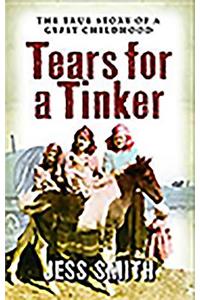 Tears for a Tinker: The True Story of a Gypsy Childhood