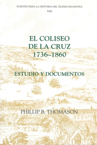 Coliseo de la Cruz: 1736-1860
