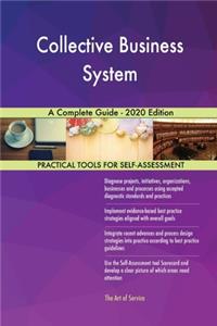 Collective Business System A Complete Guide - 2020 Edition