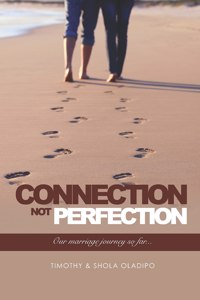 Connection Not Perfection