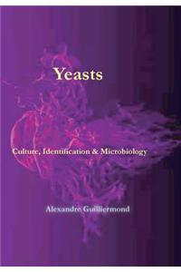 Yeasts: Culture, Identification, and Microbiology