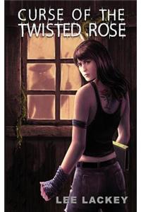 Curse of the Twisted Rose