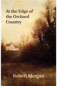 At the Edge of the Orchard Country