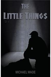 The Little Things
